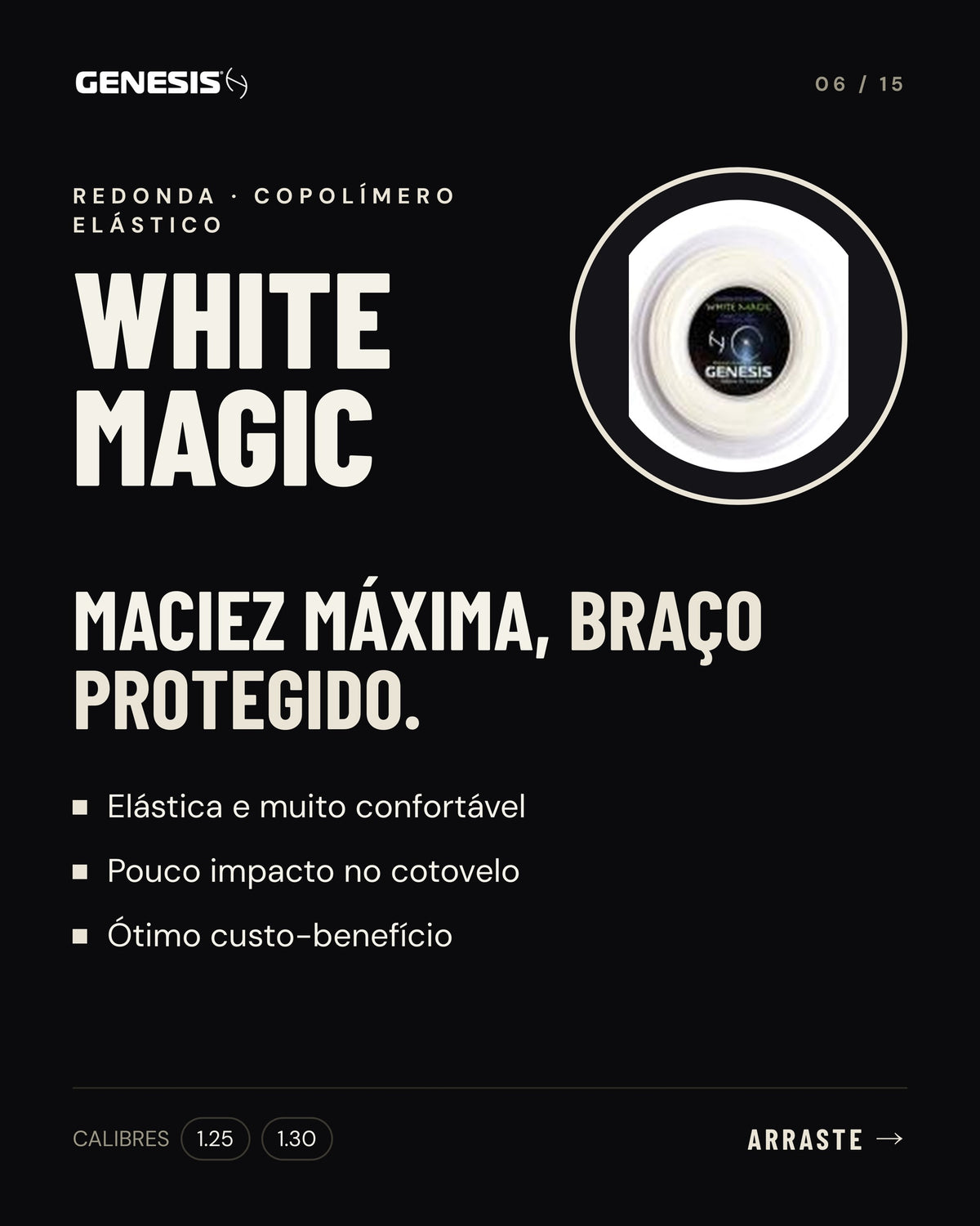 Características da corda Genesis White Magic